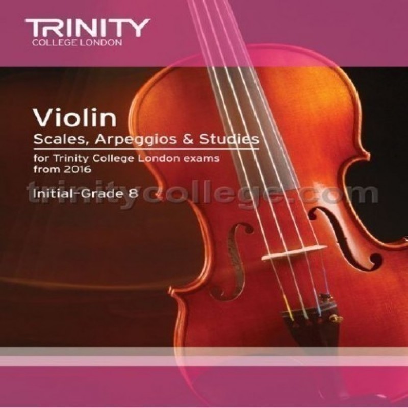 Violin Scales, Arpeggios & Studies Initial–Grade 8 from 2016 Trinity College London