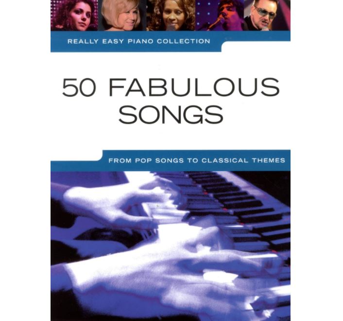 Really Easy Piano Collection : 50 Fabulous Songs
