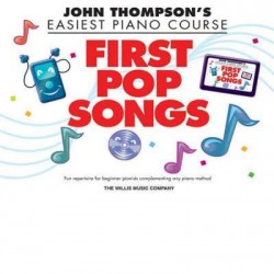 John Thompson's Easiest Piano Course : First Pop Songs